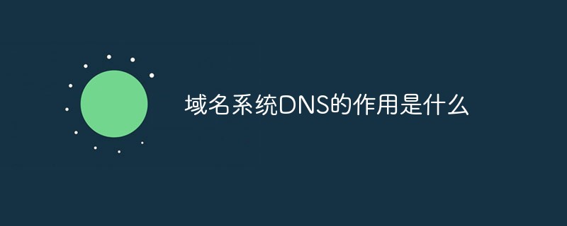 What is the role of Domain Name System DNS?