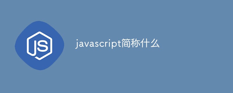 What is the abbreviation of JavaScript?