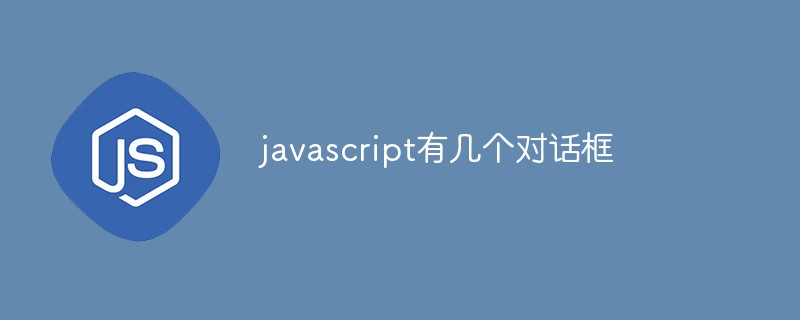 javascript has several dialog boxes