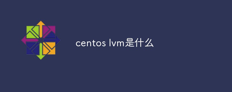 What is centos lvm