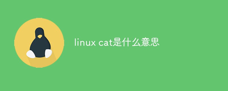 What does linux cat mean?