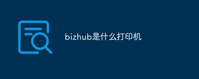 What kind of printer is bizhub?