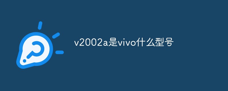 Which vivo model is v2002a?