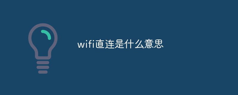 What does wifi direct mean?