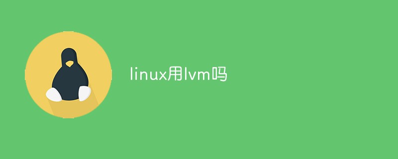 Linux utilise-t-il LVM ?