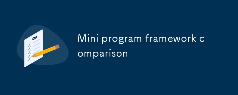 Mini program framework comparison