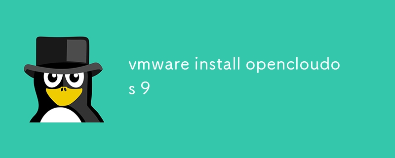 vmware install opencloudos 9