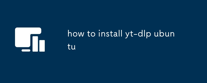 how to install yt-dlp ubuntu